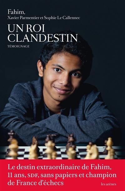 Un roi clandestin : témoignage Un roi clandestin : témoignage