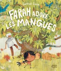 Farah adore les mangues Farah adore les mangues