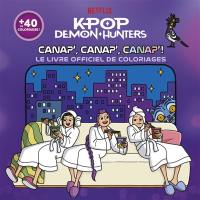 KPop Demon Hunters : Canap', canap', canap' ! : Le livre officiel de coloriages