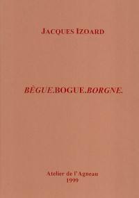 Bègue, bogue, borgne