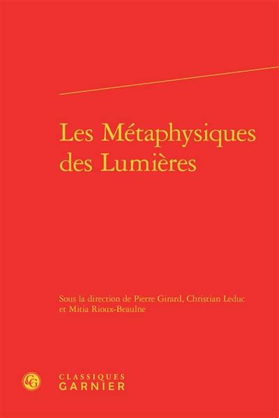 Les métaphysiques des Lumières Les métaphysiques des Lumières