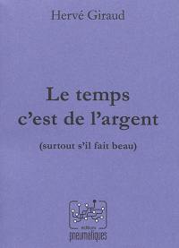 Le temps c'est de l'argent (surtout s'il fait beau)
