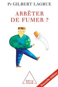 Arrêter de fumer ? Arrêter de fumer ?