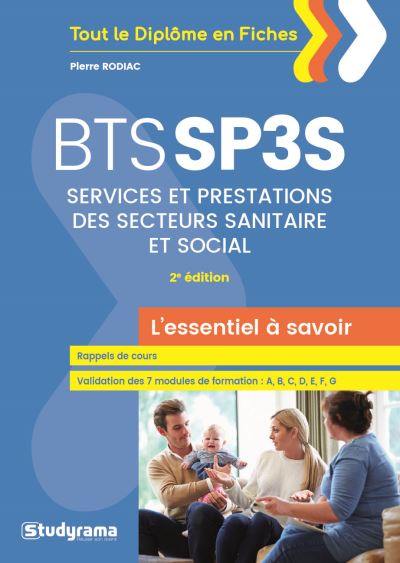 BTS SP3S : services et prestations des secteurs sanitaire et social BTS SP3S : services et prestations des secteurs sanitaire et social