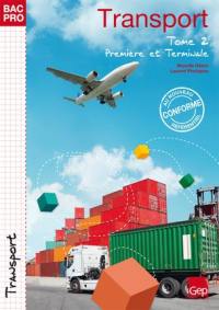 Transport. Vol. 2. Bac pro, première et terminale