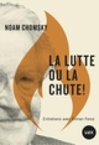 La lutte ou la chute ! : entretiens avec Emran Feroz