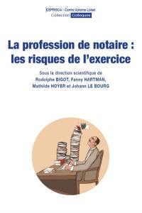 La profession de notaire : les risques de l'exercice