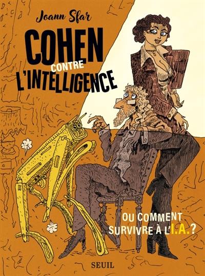 Cohen contre l'intelligence ou Comment survivre à l'I.A. ?