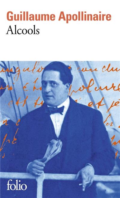 Alcools. Guillaume Apollinaire Alcools. Guillaume Apollinaire