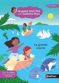 Je peux tout lire avec capitaine Maya. La grande course