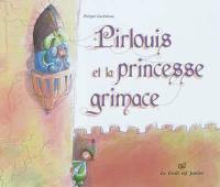 Pirlouis et la princesse grimace