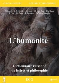 L'humanité : dictionnaire raisonné de lettres et philosophie : ECG