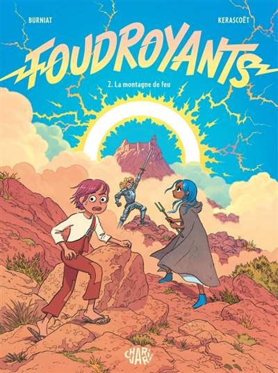 Foudroyants. Vol. 2. La montagne de feu Foudroyants. Vol. 2. La montagne de feu