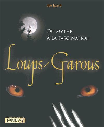 Loups-garous : du mythe à la fascination