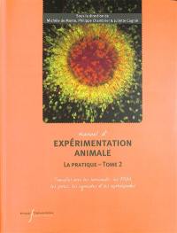 Manuel d'expérimentation animale. La pratique. Vol. 2. Travailler avec les ruminants, les PNH, les porcs, les aquacoles et les céphalopodes Manuel d'expérimentation animale. La pratique. Vol. 2. Travailler avec les ruminants, les PNH, les porcs, les aquacoles et les céphalopodes