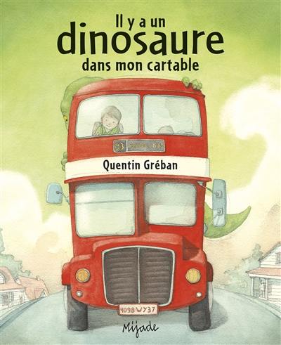 Il y a un dinosaure dans mon cartable
