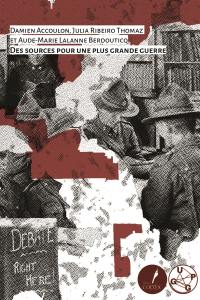 Des sources pour une plus grande guerre