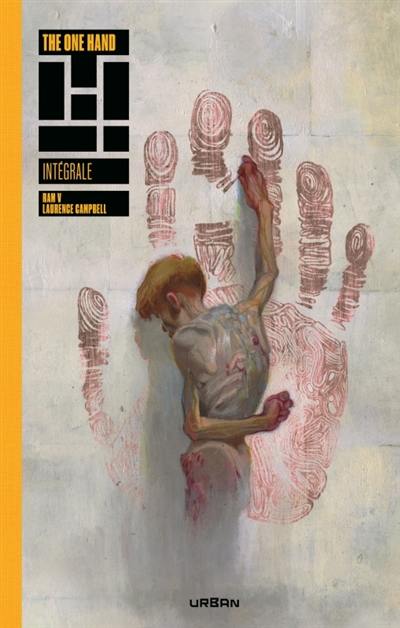 The one hand & The six fingers : intégrale