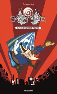Ziggy Twiz : suivi de 8 histoires inédites