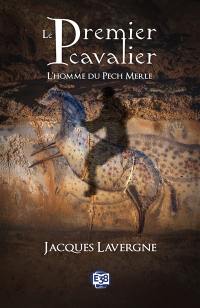 Le premier cavalier : l'homme du Pech Merle