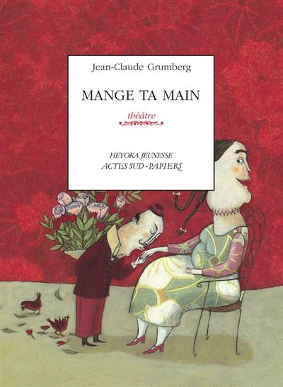 Mange ta main : un conte pour enfants précoces ou adultes attardés Mange ta main : un conte pour enfants précoces ou adultes attardés