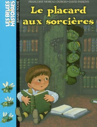 Le placard aux sorcières Le placard aux sorcières