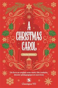 A Christmas Carol : un livre en anglais avec mots clés traduits, dossier pédagogique et exercices