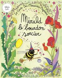 Le cercle des minuscules magiciens : Mirald le bourdon sorcier