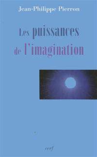 Les puissances de l'imagination : essai sur la fonction éthique de l'imagination