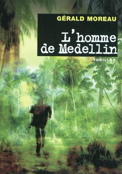 L'homme de Medellin L'homme de Medellin