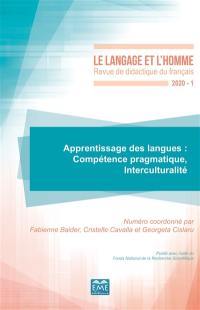 Langage et l'homme (Le), n° 1 (2020). Apprentissage des langues : compétence pragmatique, interculturalité
