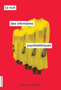 La nuit des infirmières psychédélique