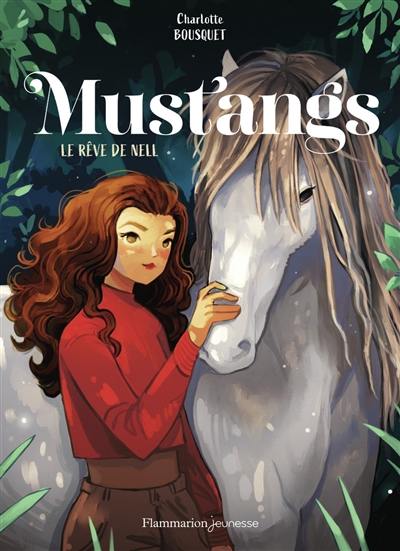 Mustangs. Vol. 1. Le rêve de Nell Mustangs. Vol. 1. Le rêve de Nell