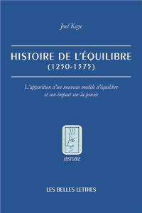 Histoire de l'équilibre (1250-1375) : l'apparition d'un nouveau modèle d'équilibre et son impact sur la pensée