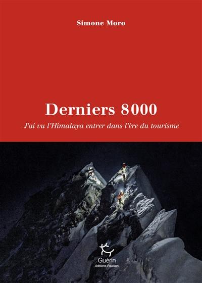 Derniers 8.000 : j'ai vu l'Himalaya entrer dans l'ère du tourisme