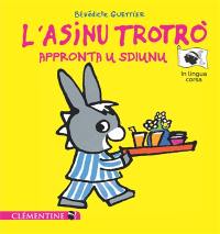L'asinu Trotro. Vol. 13. L'asinu Trotro appronta u sdiunu