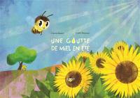 Une goutte de miel en été Une goutte de miel en été