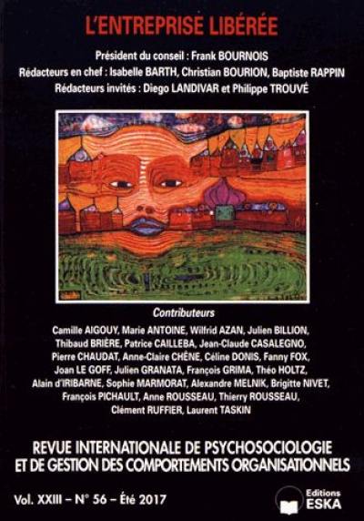 Revue internationale de psychosociologie et de gestion des comportements organisationnels, n° 56. L'entreprise libérée Revue internationale de psychosociologie et de gestion des comportements organisationnels, n° 56. L'entreprise libérée