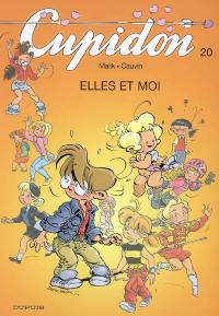 Cupidon. Vol. 20. Elles et moi Cupidon. Vol. 20. Elles et moi