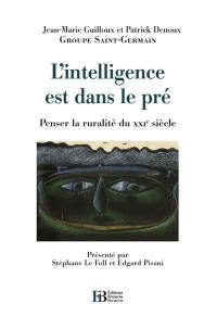 L'intelligence est dans le pré : penser la ruralité du XXIe siècle