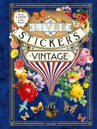 Le livre de stickers vintage : un recueil de plus de 1.000 stickers élégants