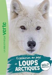 Wild immersion. Vol. 26. Expédition au pays des loups arctiques