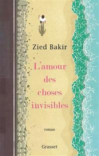L'amour des choses invisibles