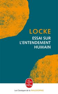 Essai philosophique concernant l'entendement humain Essai philosophique concernant l'entendement humain