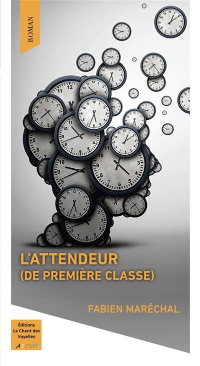 L'attendeur (de première classe) L'attendeur (de première classe)
