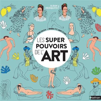 Les super pouvoirs de l'art Les super pouvoirs de l'art