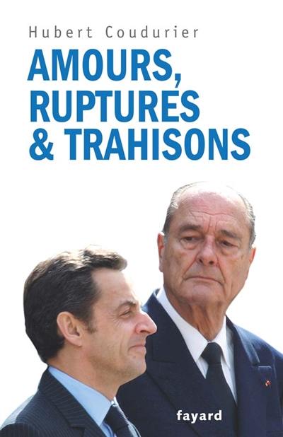 Amours, ruptures & trahisons