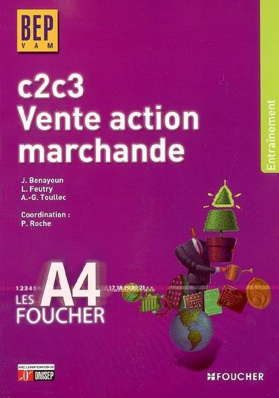 Vente action marchande BEP VAM, C2-C3 : entraînement Vente action marchande BEP VAM, C2-C3 : entraînement