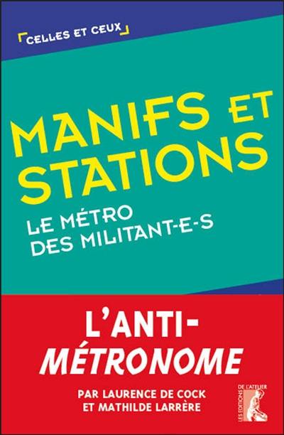 Manifs et stations : le métro des militant-e-s Manifs et stations : le métro des militant-e-s