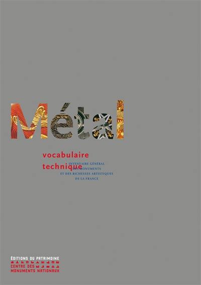 Métal : vocabulaire technique Métal : vocabulaire technique